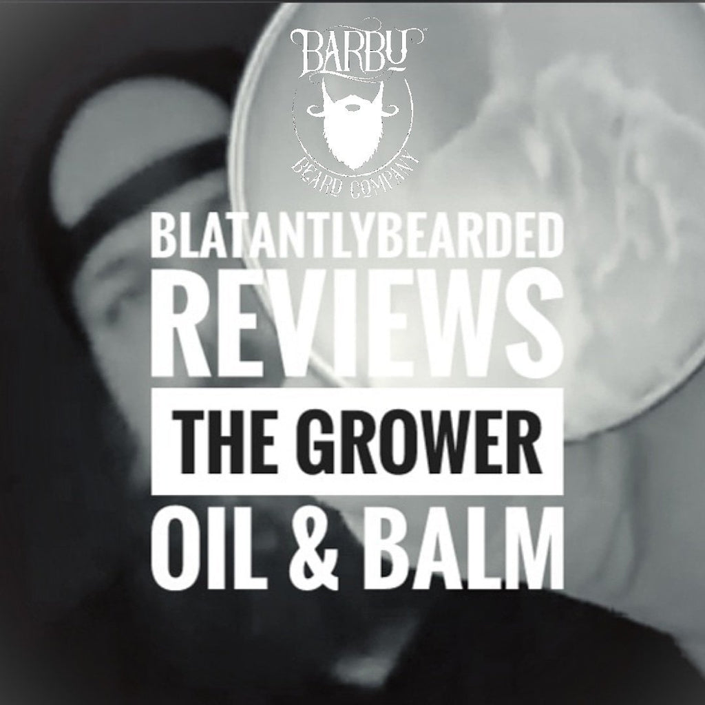 Blantantly Bearded Reviews The Grower and The Blacksmith | Barbu Beard Co.