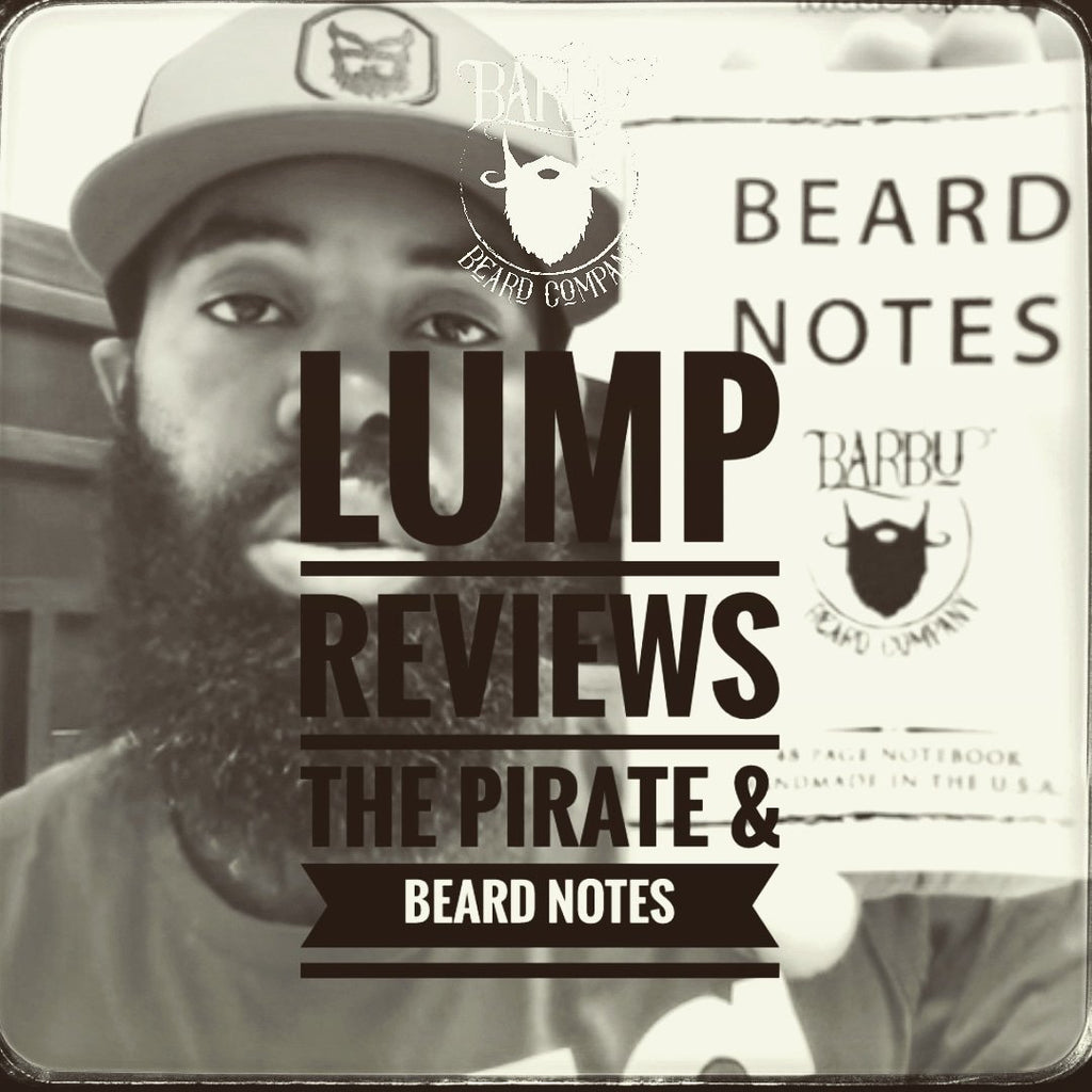 Lump reviews The Pirate and Beard Notes | Barbu Beard Co.