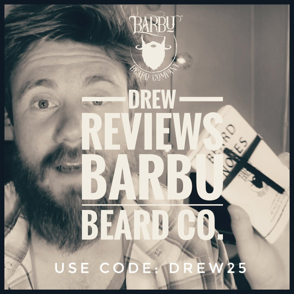 Drew's Obessions Reviews Barbu Beard Co. | Barbu Beard Co.